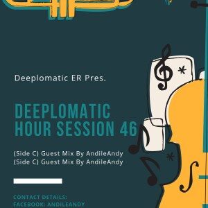 Mixtape: AndileAndy – Deeplomatic Hour Session 46 (Side C)