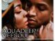 EP: Aquadeep – What The Soul Needs Ft. Veesoul