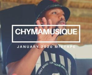Chymamusique – January 2021 Mixtape