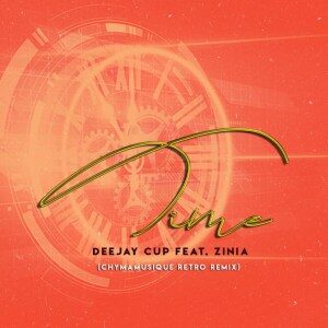 Deejay Cup – Time Ft. Zinia (Chymamusique Retro Remix)
