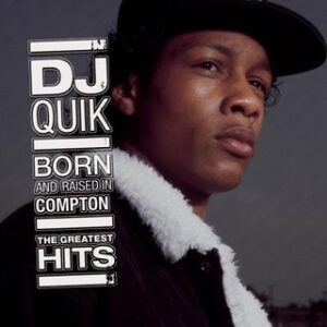ALBUM: DJ Quik – Born and Raised In Compton: The Greatest Hits