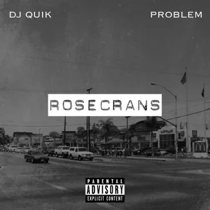 EP: DJ Quik & Problem – Rosecrans