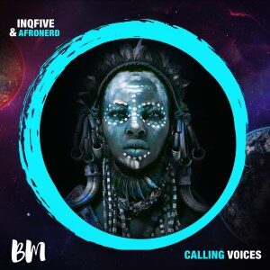 InQfive – Calling Voices Ft. AfroNerd (Original Mix)