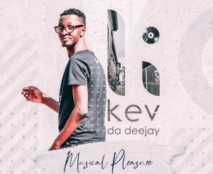 EP: Kev Da Deejay – Musical Pleasure