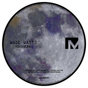 EP: Wade Watts – Zodiac