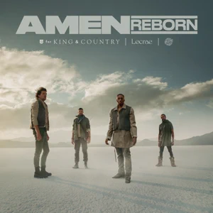 for KING & COUNTRY, Lecrae, The World Famous Tony Williams – Amen (Reborn)