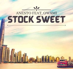Anesto – Stock Sweet (Full Version) Feat Owami