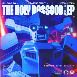 EP: Yellow Claw – The Holy Bassgod EP