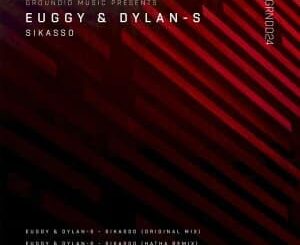 EP: Euggy & Dylan-S – Sikasso