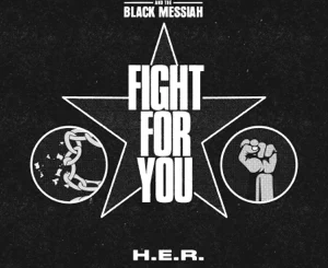 H.E.R. – Fight For You (From the Original Motion Picture “Judas and the Black Messiah”)