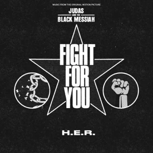 H.E.R. – Fight For You (From the Original Motion Picture “Judas and the Black Messiah”)