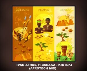 EP: Ivan Afro5 – Kioteki Ft. H-Baraka (AfroTech Dub Mix)