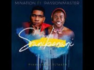 M Nation – Sanibonani Ft. Passion Master