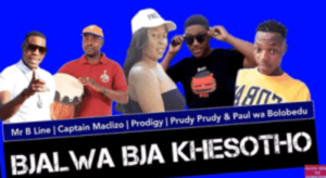 Mr B Line – Bjalwa bja Khesotho Ft. Captain Maclizo, Prodigy, Prudy & Paul wa Bolobedu (Original Mix)