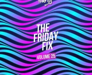 Ryan The DJ – Friday Fix Vol. 25