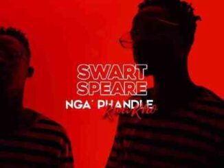 Swartspeare – Nga’phandle Kwakho