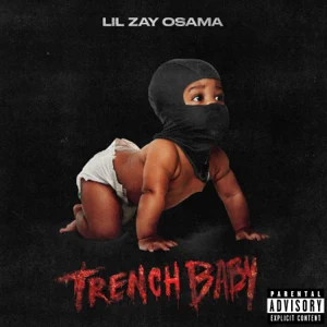ALBUM: Lil Zay Osama – Trench Baby
