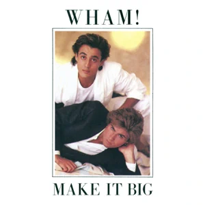 ALBUM: Wham! – Make It Big