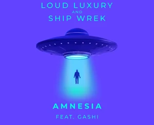 Loud Luxury, Ship Wrek – Amnesia (feat. GASHI)