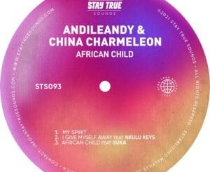 China Charmeleon – African Child Ft. Andileany
