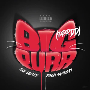 Coi Leray – BIG PURR (Prrdd) [feat. Pooh Shiesty]
