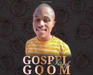 ALBUM: Dj Emkay CPT – Gospel Through Gqom