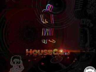 ALBUM: Dj HouseGod – Born to Hustle
