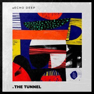 Echo Deep – The Tunnel Ft. Hypnosis, Nickson (Original Mix)