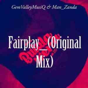Gem Valley MusiQ – Fairplay Ft. Man_Zanda