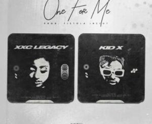 Kid X – One For Me Ft. XXC Legacy