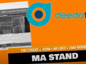 Kind Strouck – Ma Stand (Original) Ft. Achim , Mr Lenzo & Zama Radebe