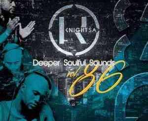 KnightSA89 – Deeper Soulful Sounds Vol. 86 Mix Ft. Masterband Blissfull (Lets Vocal & Instru It Up)