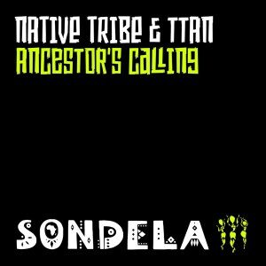 Native Tribe – Ancestor’s Calling Ft. Ttan (Extended Afro Mix)