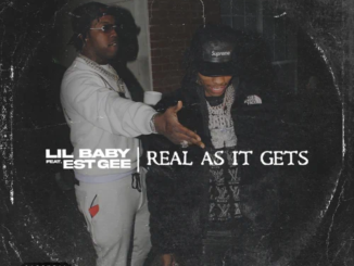 Lil Baby – Real As It Gets (feat. EST Gee)