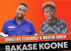 Somalian Tleremosz – Bakase Kgone Ft. Master Chuza (Original Mix)