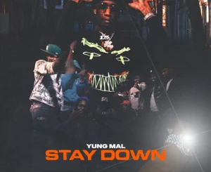 Yung Mal – Stay Down