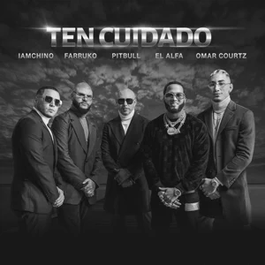 Pitbull, Farruko, IAmChino – Ten Cuidado (feat. El Alfa & Omar Courtz)