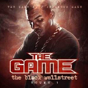 The Black Wallstreet, Vol. 1 The Game, DJ Infamous Haze