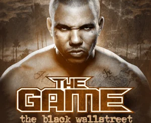 ALBUM: The Game & DJ Infamous Haze – The Black Wallstreet, Vol. 2