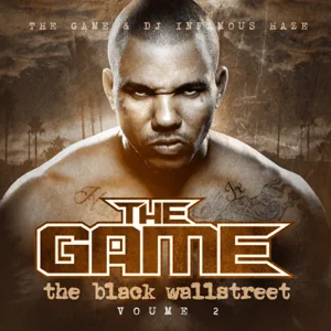 ALBUM: The Game & DJ Infamous Haze – The Black Wallstreet, Vol. 2