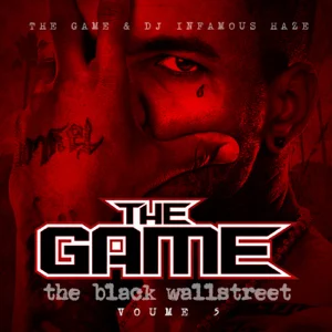 ALBUM: The Game & DJ Infamous Haze – The Black Wallstreet, Vol. 5