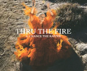 Grace Weber – Thru the Fire (feat. Chance the Rapper)