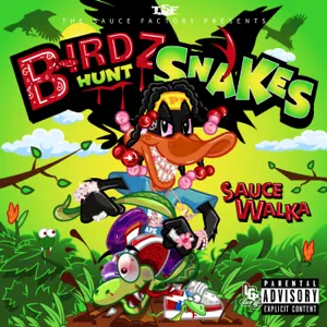 ALBUM: Sauce Walka – Birdz Hunt Snakes
