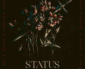 EP: Devine Maestro – Status In Mind Ft. Synth-O-Ven