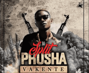 DJ Split – Phusha Vakente