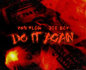 YSN Flow – Do It Again (feat. Doe Boy)