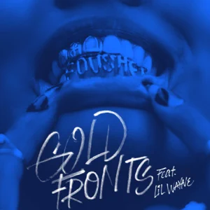 Fousheé – gold fronts (feat. Lil Wayne)