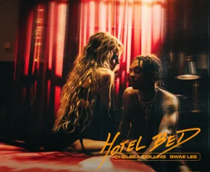 Chelsea Collins – Hotel Bed (feat. Swae Lee)