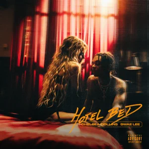 Chelsea Collins – Hotel Bed (feat. Swae Lee)