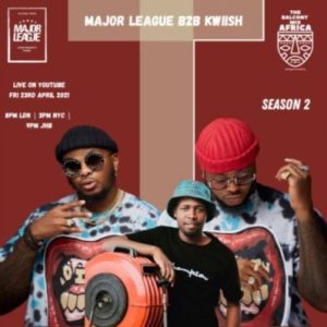 Major League – Amapiano Live Balcony Mix Africa B2B (S2 EP14) Ft. Kwiish SA